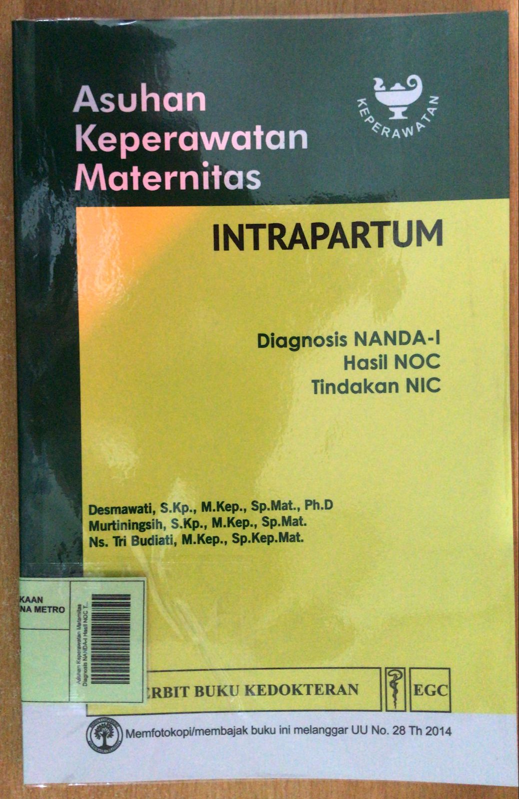 Asuhan Keperawatan Maternitas  Diagnosis NANDA-I Hasil NOC Tindakan NIC : INTRAPARTUM