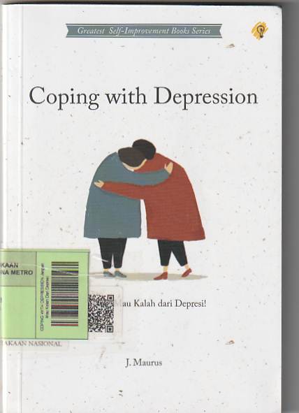 COPING WITH DEPRESSION Jangan Mau Kalah Dari Depresi
