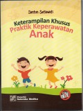 Ketrampilan Khusus Praktik Keperawatan Anak