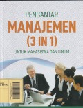 Pengantar Manajemen (3 In 1) untuk Mahasiswa dan umum
