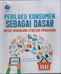 Perilaku Konsumen Sebagai Dasar Untuk Merancang Strategi Pemasaran