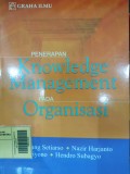 Penerapan Knowledge Management pada organisasi