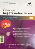 Buku ajar keperawatan dasar : asuhan keperawatan individu dewasa (2), keperawatan gerontologis, keperawatan kesehatan jiwa, keperawatan diberbagai tatanan dan transisi menjadi perawatan praktik Vol.5