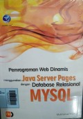 Pemrograman Web Dinamis Menggunakan Java Server Pages Dengan Database Relasional MYSQL