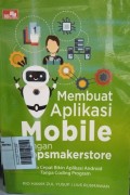 Membuat Aplikasi Mobile dengan Appsmakerstore : Cara Cepat Bikin Aplikasi Android Tanpa Coding Program