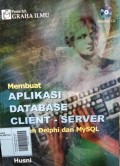 Membuat Aplikasi Data base Client Server Dengan Delphi Dan Mysql