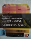 Membuat Sendiri Aplikasi E-Commerce Dengan PHP DAN Mysql Menggunakan Codelgniter dan Jquery