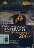 Profil Perusahaan Interaktif Dengan MS PowerPoint 2007