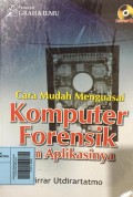 Cara Mudah Menguasai Komputer Forensik Dan Aplikasinya