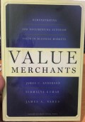 Value merchants: demonstrating and documenting superior value in busness markeets