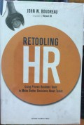 Retooling HR: Using business tools to make  better decisions about talent