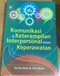 Komunikasi & keterampilan interpersonal dalam keperawatan