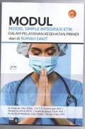 Modul Model Simple Integrasi Etik Dalam Pelayanan Kesehatan Primer Dan Di Rumah Sakit