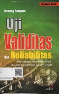 Uji Validitas Dan Reliabilitas Asumsi Klasik Untuk Kesehatan