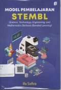 Model Pembelajaran STEMBL (Science, Technology, Engineering, and Mathematics Berbasis Blended Learning)